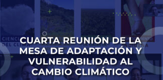 Cuarta Reunión de la Mesa de Adaptación y Vulnerabilidad al Cambio Climático
