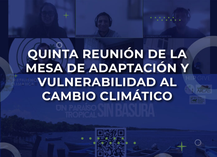 Quinta Reunión de la Mesa de Adaptación y Vulnerabilidad al Cambio Climático